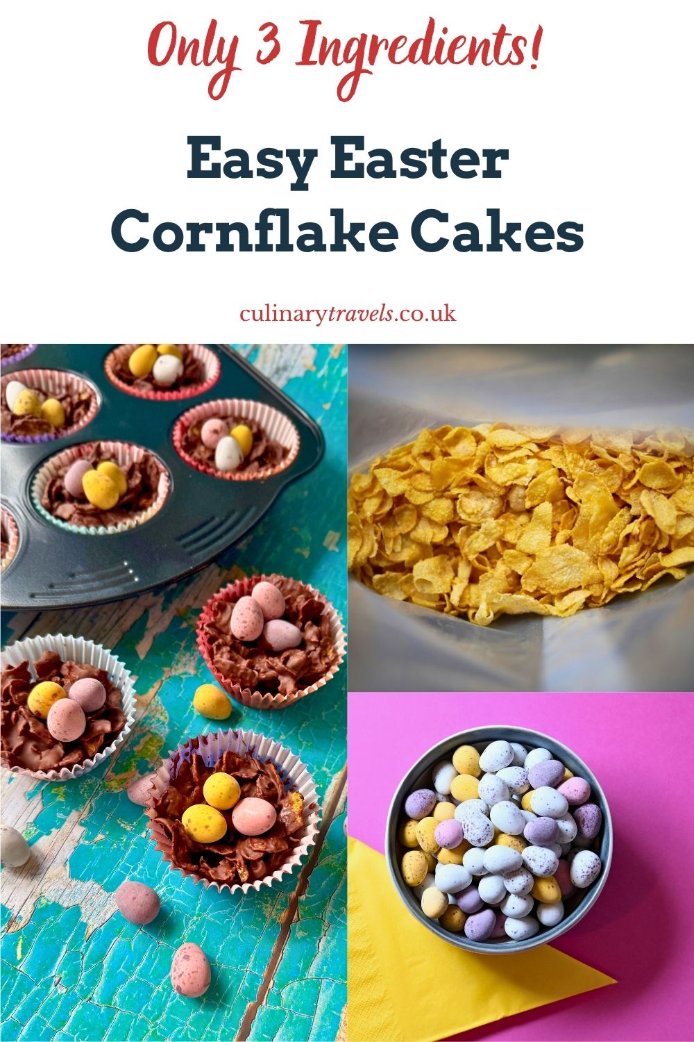 Pinterest collage pin for easy Easter cornflake cakes made with only 3 ingredients, featuring Mini Eggs, cornflakes and finished cakes.